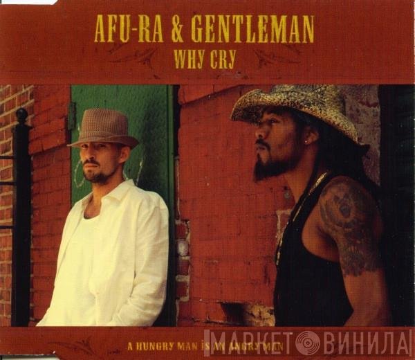 Afu-Ra & Gentleman  - Why Cry