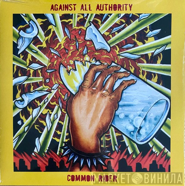 Against All Authority, Common Rider  - Split