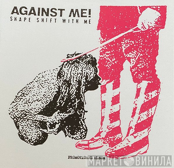 Against Me!  - Shape Shift With Me