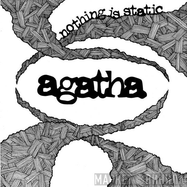 Agatha   - Nothing Is Static