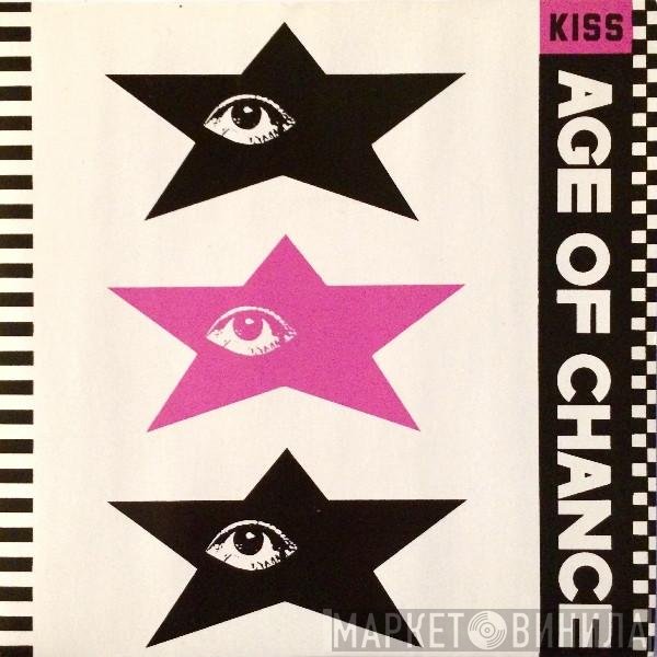 Age Of Chance  - Kiss