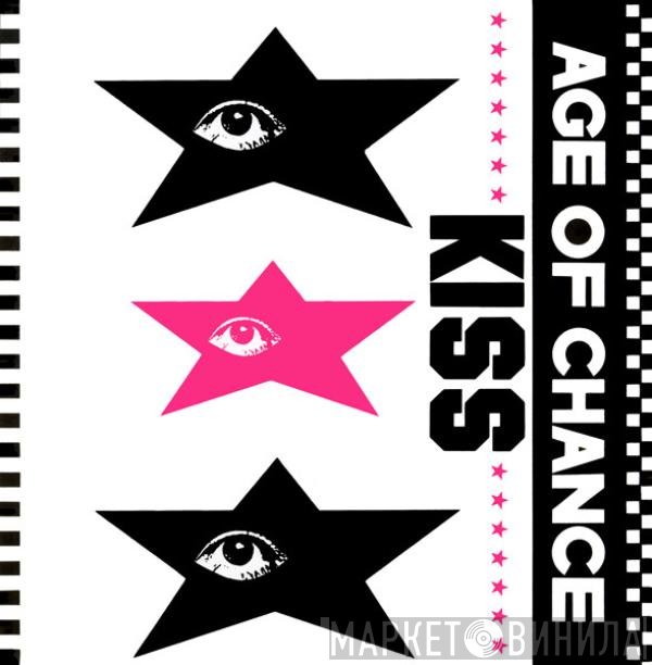Age Of Chance  - Kiss