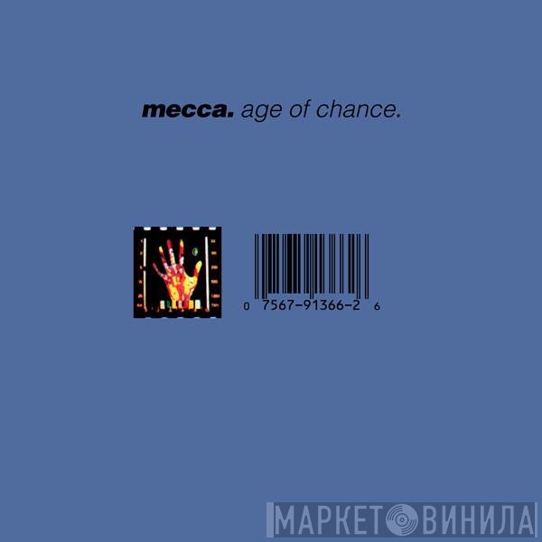Age Of Chance  - Mecca