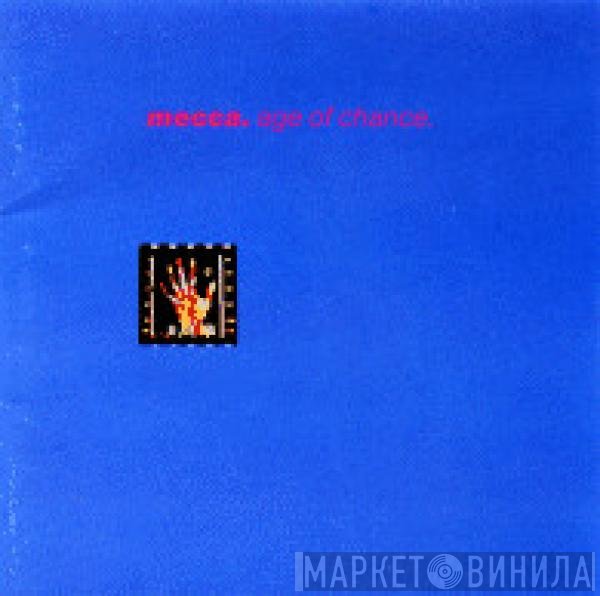 Age Of Chance  - Mecca