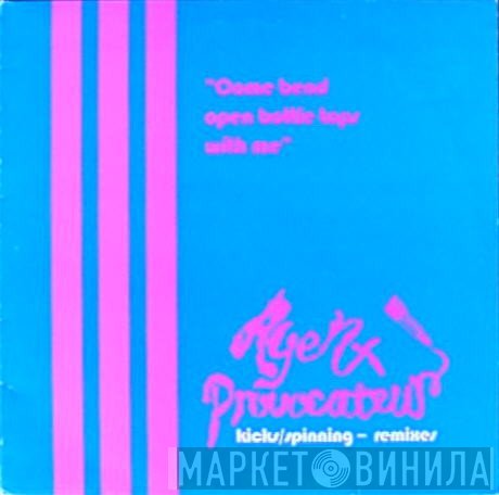 Agent Provocateur - Kicks / Spinning - Remixes