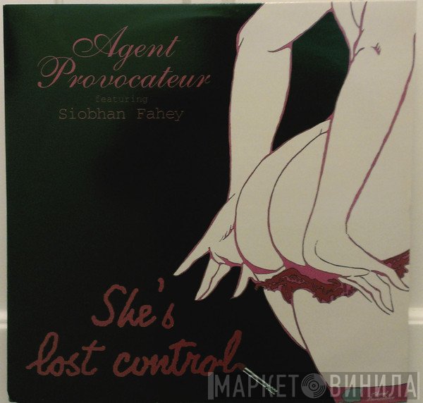 Agent Provocateur , Siobhan Fahey - She's Lost Control