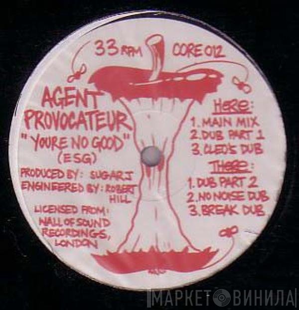 Agent Provocateur - You're No Good
