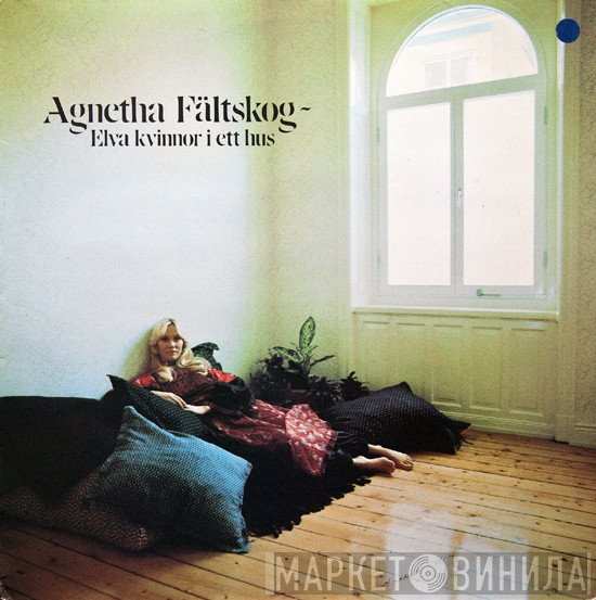 Agnetha Fältskog  - Elva Kvinnor I Ett Hus