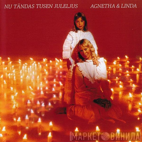 Agnetha Fältskog, Linda Ulvaeus - Nu Tändas Tusen Juleljus
