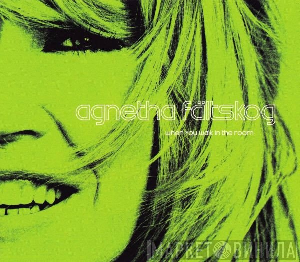 Agnetha Fältskog - When You Walk In The Room