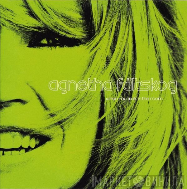 Agnetha Fältskog  - When You Walk In The Room