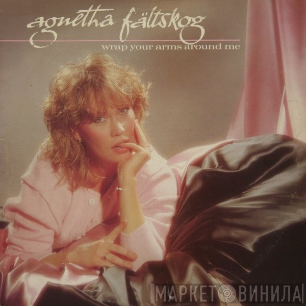 Agnetha Fältskog - Wrap Your Arms Around Me