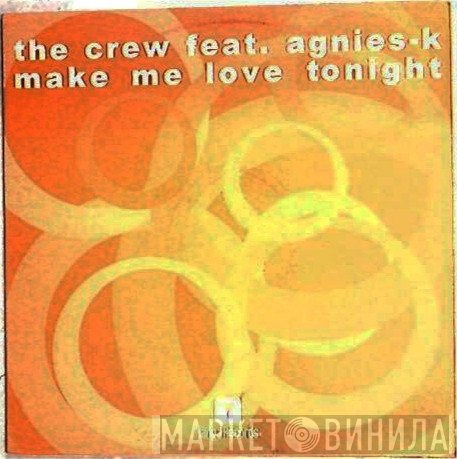 Agnies-K, The Crew  - Make Me Love Tonight