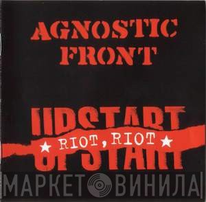 Agnostic Front - Riot, Riot, Upstart