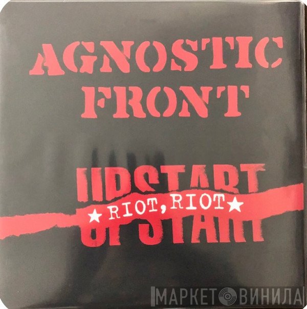 Agnostic Front  - Riot, Riot, Upstart
