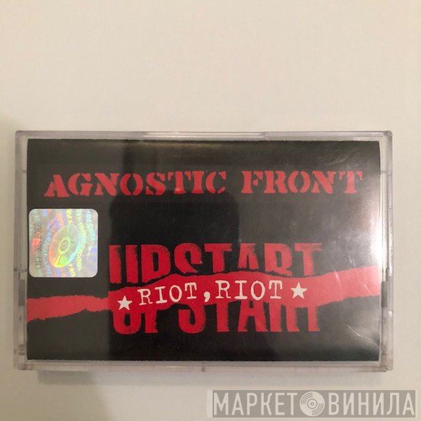 Agnostic Front  - Riot, Riot, Upstart