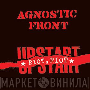 Agnostic Front  - Riot, Riot, Upstart