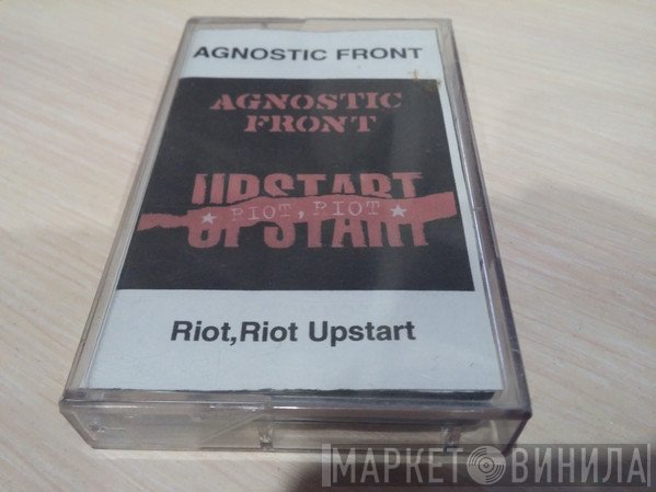 Agnostic Front  - Riot, Riot, Upstart