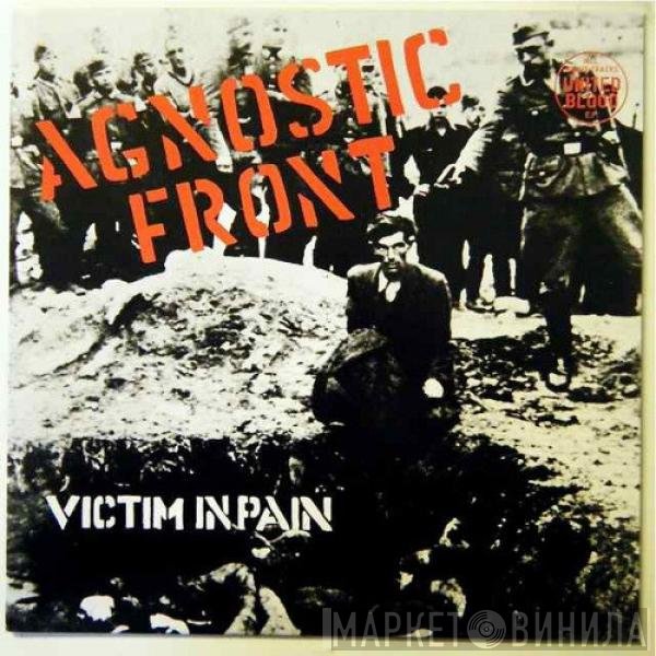 Agnostic Front  - Victim In Pain