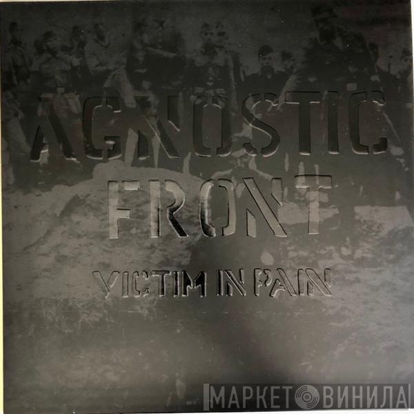 Agnostic Front  - Victim In Pain