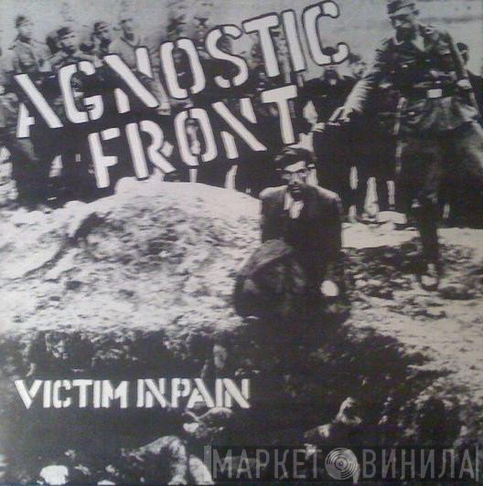 Agnostic Front  - Victim In Pain