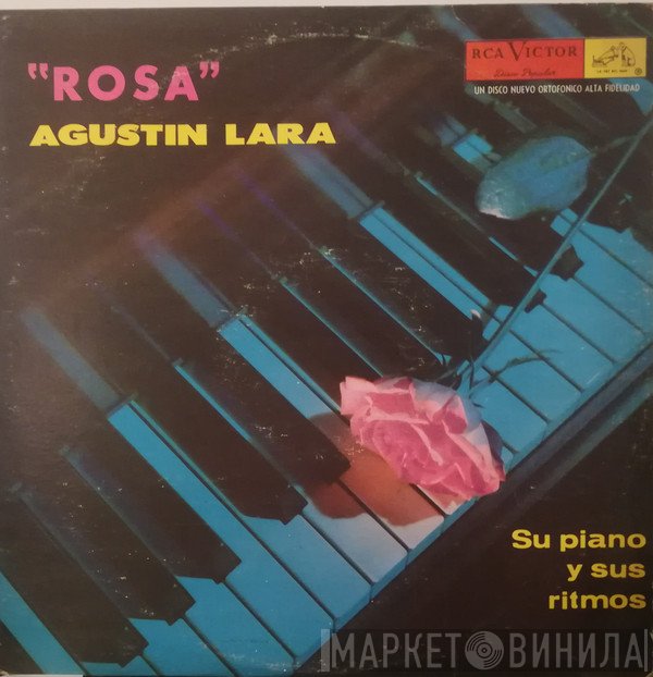 Agustin Lara  - Rosa