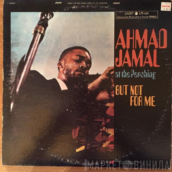 Ahmad Jamal Trio - Ahmad Jamal At The Pershing / But Not For Me