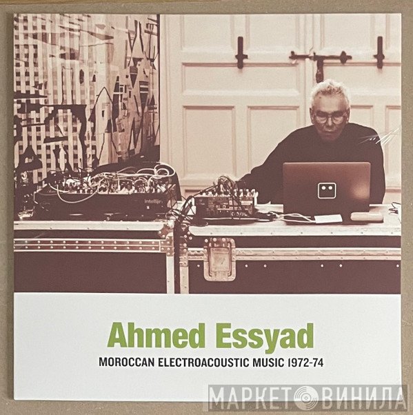 Ahmed Essyad - Moroccan Electroacoustic Music 1972​-​74
