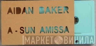 Aidan Baker & A-Sun Amissa  - Untitled