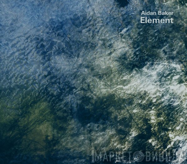 Aidan Baker  - Element