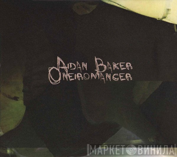 Aidan Baker  - Oneiromancer