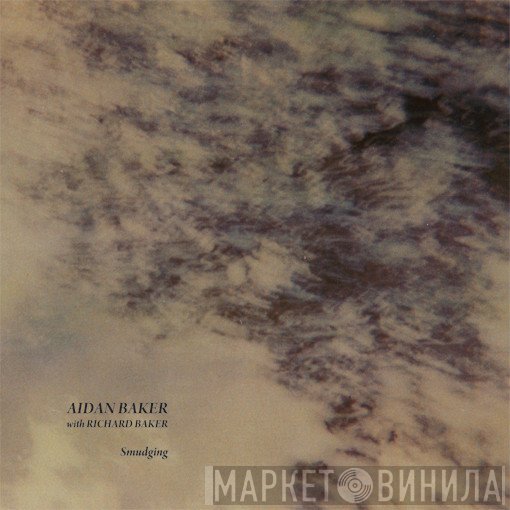 Aidan Baker With Richard Baker   - Smudging