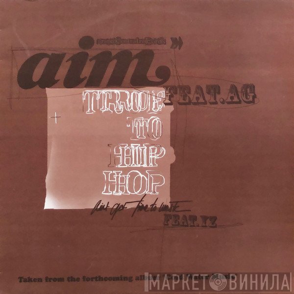 Aim Feat. AG & YZ  - True To Hip Hop