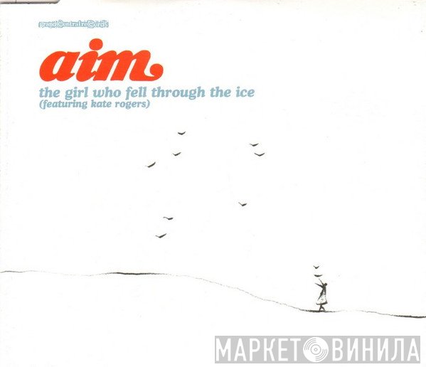 Aim, Kate Rogers - The Girl Who Fell Through The Ice
