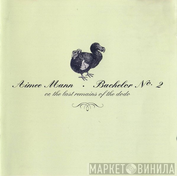 Aimee Mann - Bachelor No. 2 - Or, The Last Remains Of The Dodo