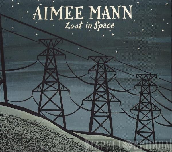Aimee Mann  - Lost In Space