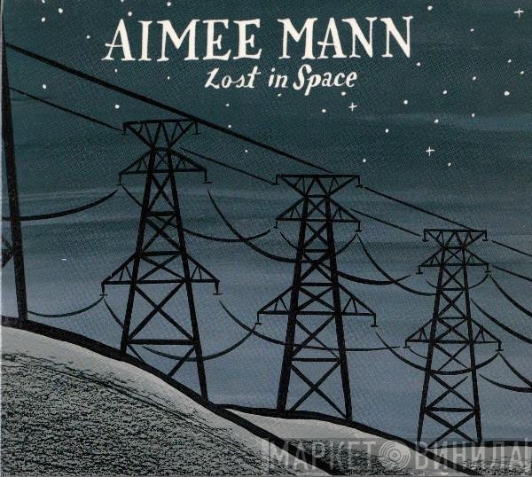 Aimee Mann  - Lost In Space
