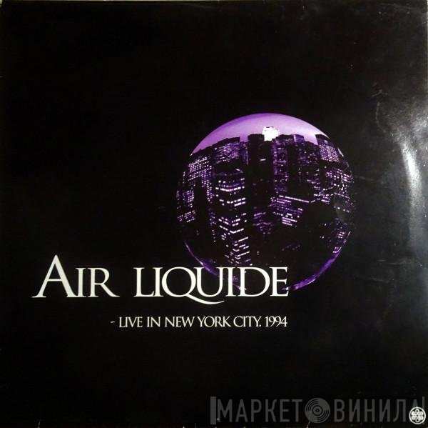 Air Liquide - Live In New York City. 1994