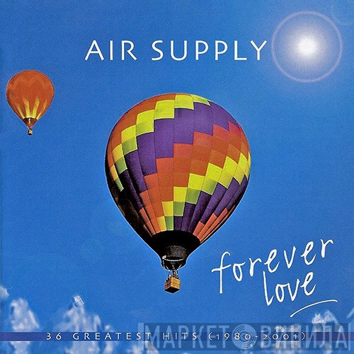 Air Supply - Forever Love: 36 Greatest Hits (1980-2001)