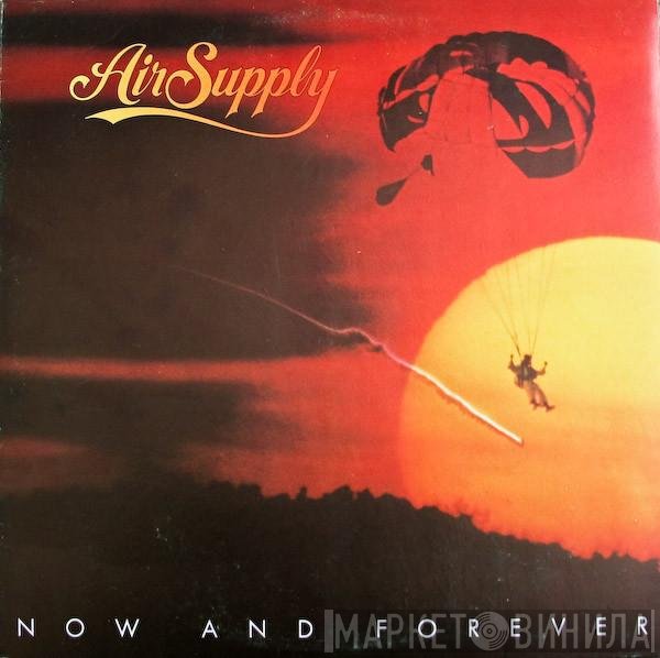 Air Supply  - Now And Forever