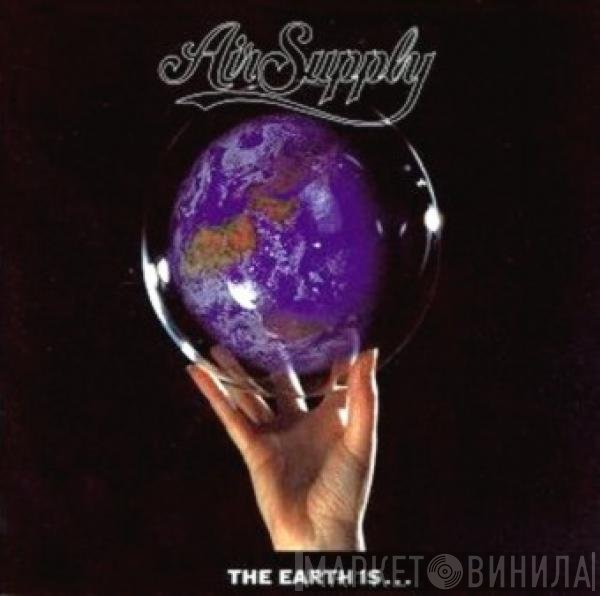 Air Supply  - The Earth Is...