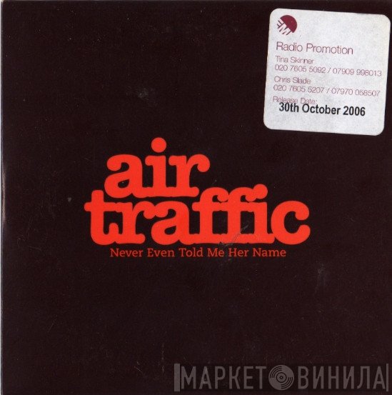 Air Traffic - Never Even Told Me Her Name