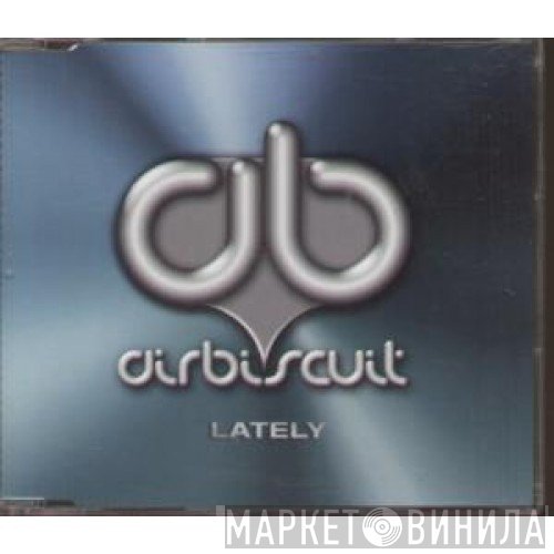 Airbiscuit - Lately