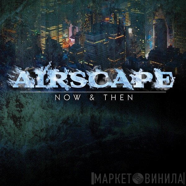 Airscape  - Now & Then