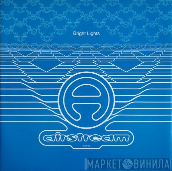 Airstream - Bright Lights