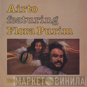 Airto Moreira Featuring Flora Purim  - Brazilian Heatwave