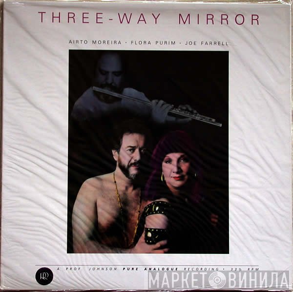 Airto Moreira, Flora Purim, Joe Farrell  - Three-Way Mirror