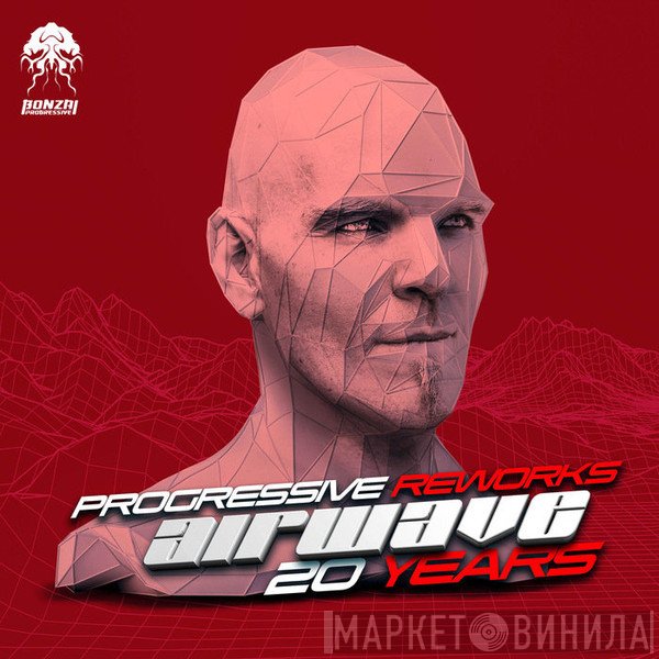 Airwave  - 20 Years: Progressive Reworks