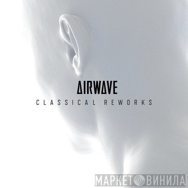 Airwave  - Classical Reworks