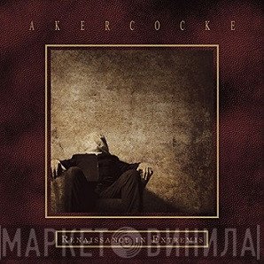 Akercocke  - Renaissance In Extremis